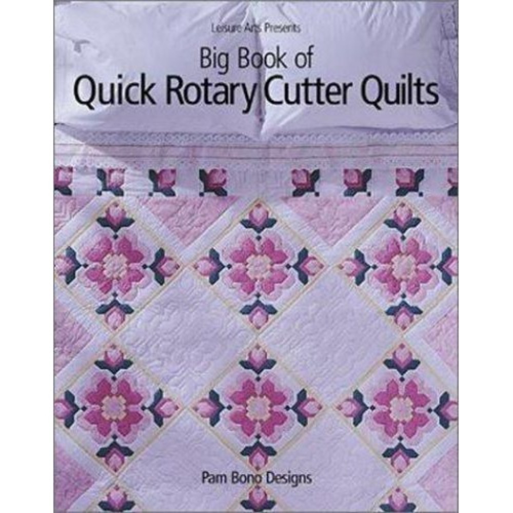 Big Book of Quick Rotary Cutter Quilts Hand & Machine Quilting Bono PB Good